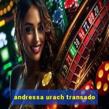 andressa urach transado